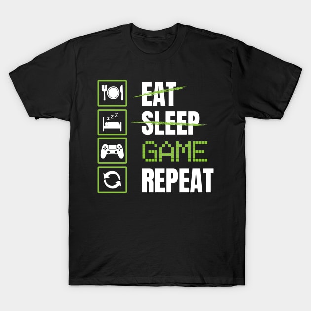 Eat Sleep Game Repeat Gamer Design T-Shirt by TeeShirt_Expressive